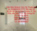 Cần Bán Nhanh Căn Hộ Thuộc Dự Án SUNSHINE CITY Phú Thuận, phường Tân phú, Quận 7, TP Hồ Chí Minh