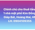 Chính chủ cho thuê tầng 1 nhà mặt phố Kim Đồng, p.Giáp Bát, Hoàng Mai, HN