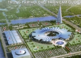 Hà Nội: Điều chỉnh Quy hoạch Trung tâm Hội chợ triển lãm quốc gia