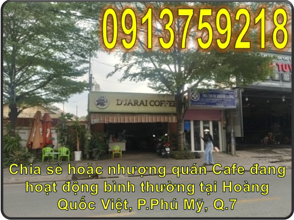✔️Chia sẻ hoặc nhượng quán Cafe đang hoạt động bình thường tại Hoàng Quốc Việt, P.Phú Mỹ, Q.7; 09137 - Ảnh chính