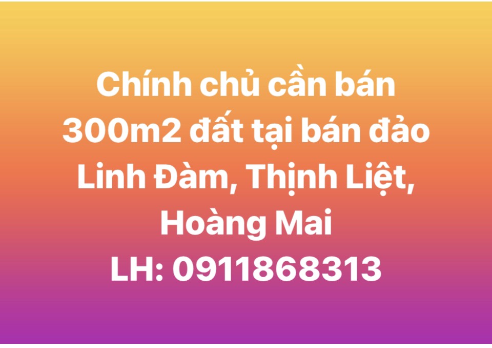 Chính chủ cần bán 300m2 đất tại bán đảo Linh Đàm, Thịnh Liệt, Hoàng Mai, Hà Nội - Ảnh chính