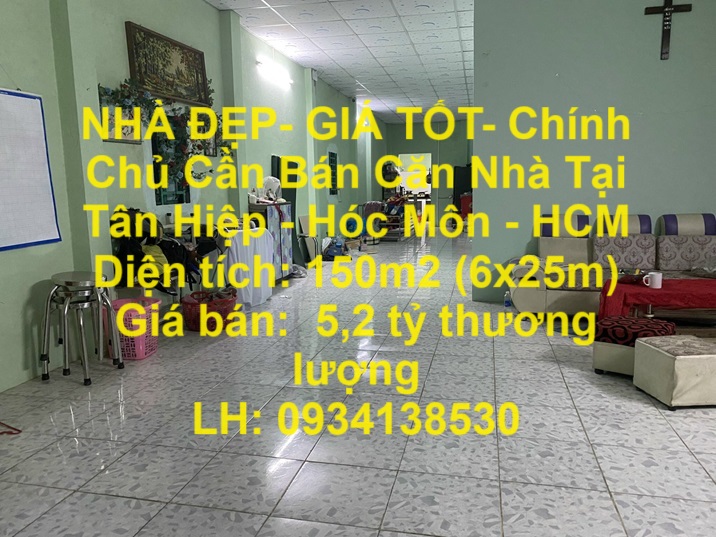 NHÀ ĐẸP- GIÁ TỐT- Chính Chủ Cần Bán Căn Nhà Tại Tân Hiệp - Hóc Môn - HCM - Ảnh chính