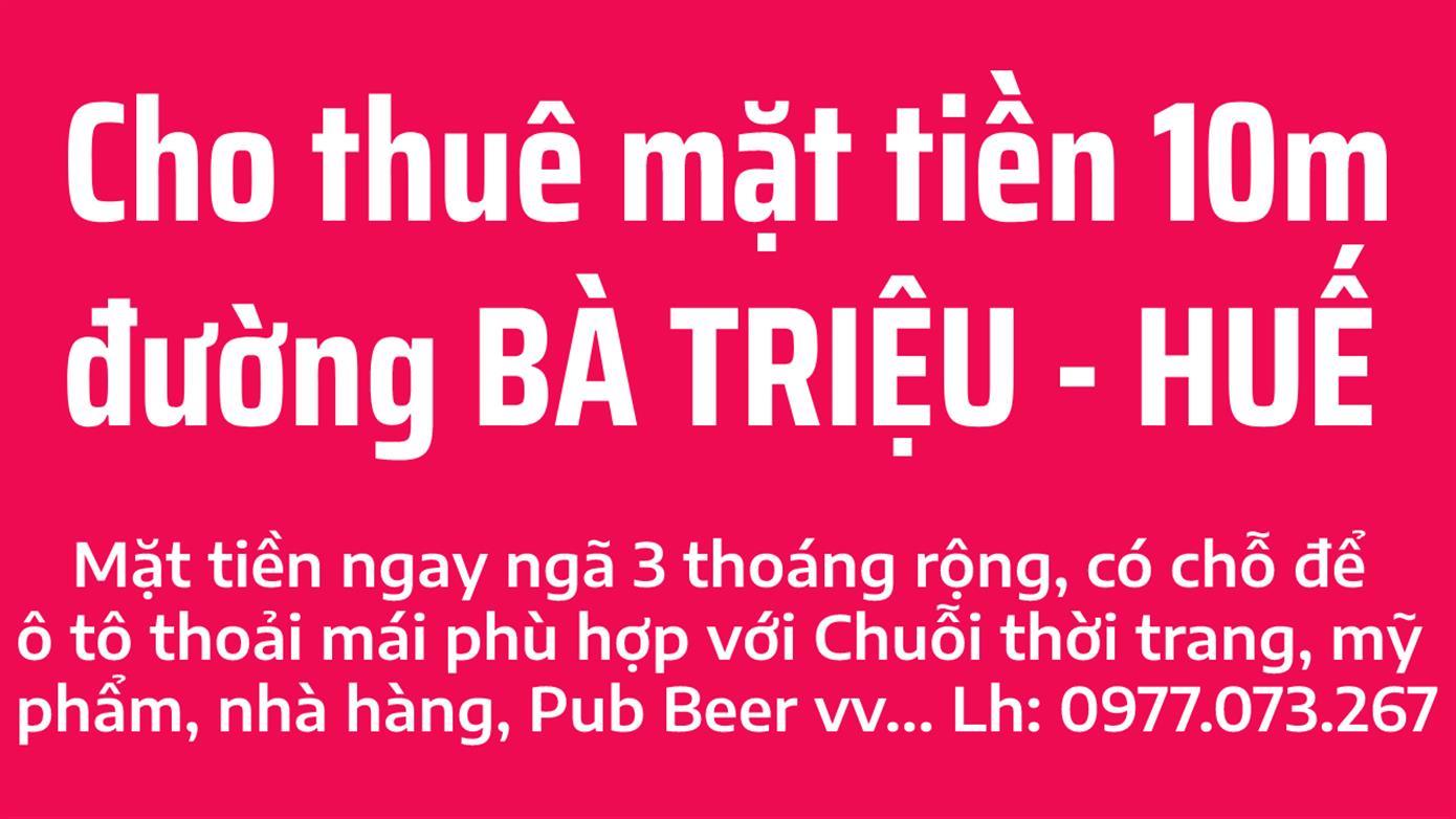 Cho thuê 10m mặt tiền đường Bà Triệu - trung tâm mua sắm sầm uất bậc nhất Tp Huế - Ảnh chính