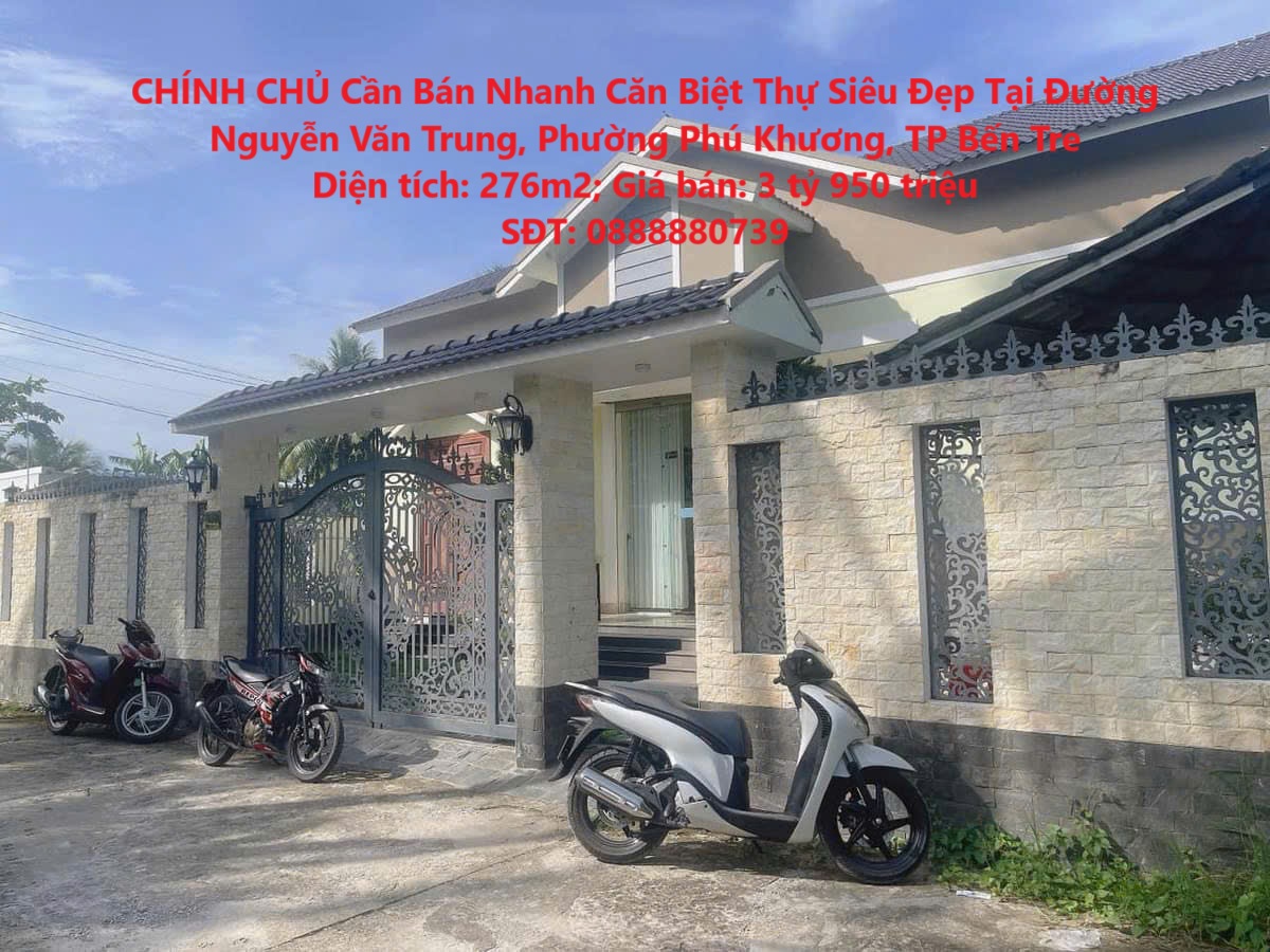 CHÍNH CHỦ Cần Bán Nhanh Căn Biệt Thự Siêu Đẹp Tại Đường Nguyễn Văn Trung, Phường Phú Khương, TP Bến - Ảnh chính