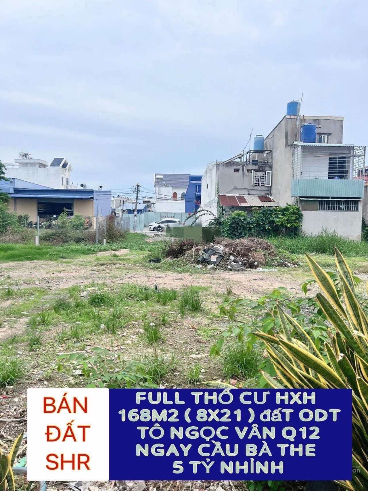 Bán đất hxh full thổ cư 168m2 Tô Ngọc Vân Q12 , liền kề Ngã Tư Ga — 5tỷ7 TL - 0932030061 - Ảnh 1