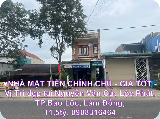 ♥️NHÀ MẶT TIỀN CHÍNH CHỦ - GIÁ TỐT - Vị Trí đẹp tại Nguyễn Văn Cừ, Lộc Phát, TP.Bảo Lộc, Lâm Đồng - Ảnh chính