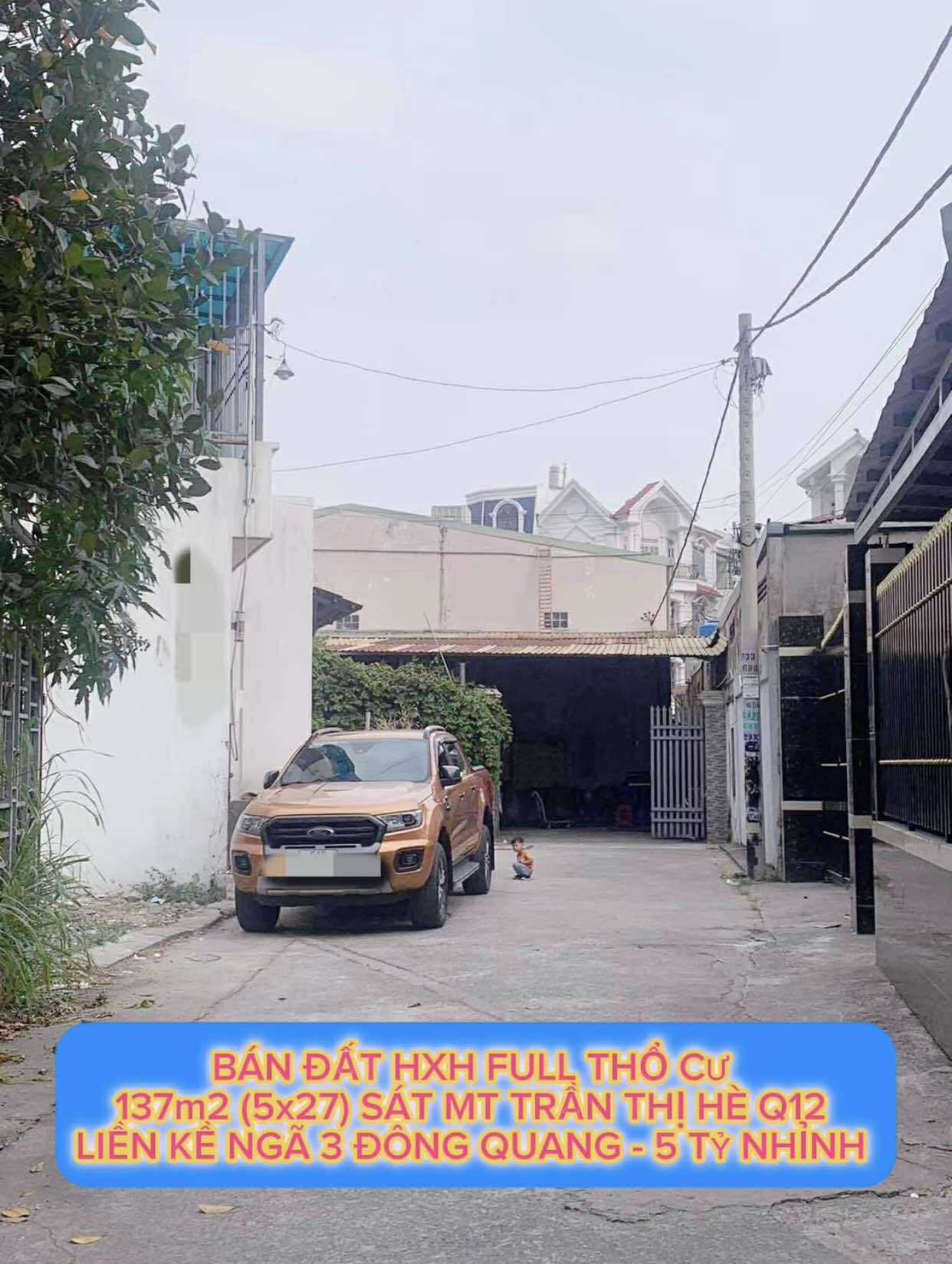 Bán đất hxh full tc 137m2 sát mt Trần Thị Hè Q12 , liền kề Ngã 3 Đông Quang, 5 tỷ nhỉnh 0932030061 - Ảnh 1