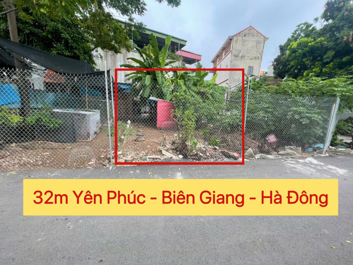 CHÍNH CHỦ CẦN BÁN LÔ ĐẤT 32M TẠI YÊN PHÚC-BIÊN GIANG-HÀ ĐÔNG-HÀ NỘI - Ảnh chính
